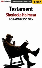 Testament Sherlocka Holmesa - poradnik do gry - Katarzyna Michałowska