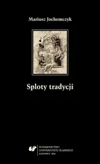 Sploty tradycji - Mariusz Jochemczyk