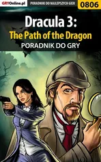 Dracula 3: The Path of the Dragon - poradnik do gry - Maciej Kurowiak