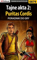 Tajne akta 2: Puritas Cordis - poradnik do gry - Katarzyna Michałowska