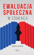 Ewaluacja społeczna w edukacji - Jaskuła Sylwia