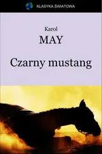 Czarny mustang - Karol May