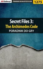 Secret Files 3: The Archimedes Code - poradnik do gry - Katarzyna Michałowska