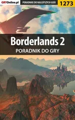 Borderlands 2 - poradnik do gry - Michał Rutkowski