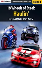18 Wheels of Steel: Haulin' - poradnik do gry - Paweł Surowiec