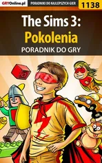 The Sims 3: Pokolenia - poradnik do gry - Maciej Stępnikowski