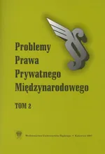„Problemy Prawa Prywatnego Międzynarodowego”. T. 2