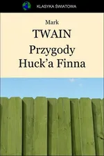 Przygody Huck'a Finna - Mark Twain