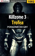 Killzone 3 - Trofea - poradnik do gry - Szymon Liebert