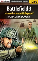 Battlefield 3 - poradnik do gry - Piotr Kulka