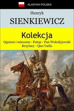 Kolekcja Sienkiewicza - Henryk Sienkiewicz