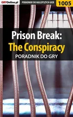 Prison Break: The Conspiracy - poradnik do gry - Artur Justyński