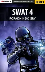 SWAT 4 - poradnik do gry - Łukasz Gajewski