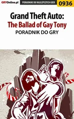 Grand Theft Auto: The Ballad of Gay Tony - poradnik do gry - Artur Justyński
