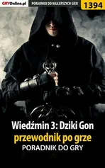 Wiedźmin 3: Dziki Gon - przewodnik po grze - Jacek "Stranger" Hałas
