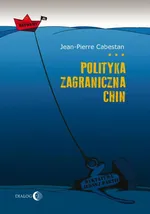 Polityka zagraniczna Chin - Jean-Pierre Cabestan