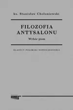 Filozofia antysalonu - Stanisław Chołoniewski