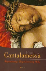 Wspominając błogosławioną Mękę - Raniero Cantalamessa