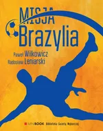 Misja Brazylia - Paweł Wilkowicz