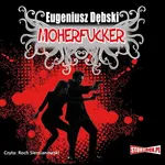 Moherfucker - Eugeniusz Dębski