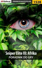 Sniper Elite III: Afrika - poradnik do gry - Jacek "Stranger" Hałas