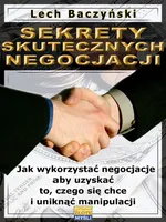 Sekrety skutecznych negocjacji - Lech Baczyński