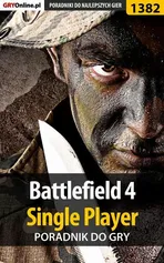 Battlefield 4 - poradnik do gry - Bartek Duk