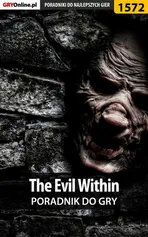 The Evil Within - poradnik do gry - Jakub Bugielski
