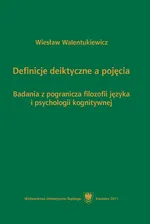 Definicje deiktyczne a pojęcia - Wiesław Walentukiewicz
