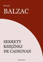 Sekrety księżnej de Cadignan - Honore de Balzac