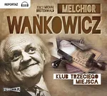 Klub trzeciego miejsca - Melchior Wańkowicz