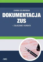 Dokumentacja ZUS - zgłaszanie i korekta - Joanna Goliniewska