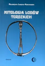 Mitologia ludów tureckich - Małgorzata Łabęcka-Koecherowa