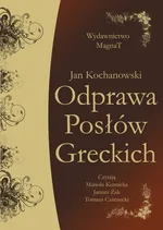 Odprawa Posłów Greckich - Jan Kochanowski