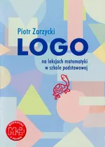 Logo na lekcjach matematyki w szkole podstawowej - Piotr Zarzycki