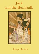 Jack and the Beanstalk - Joseph Jacobs