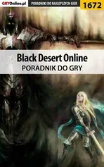 Black Desert Online - poradnik do gry - Jacek Winkler