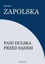 Pani Dulska przed sądem - Gabriela Zapolska
