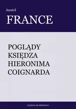 Poglądy księdza Hieronima Coignarda - Anatol France