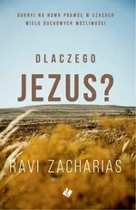 Dlaczego Jezus - Ravi Zacharias