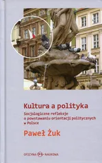 Kultura a polityka - Paweł Żuk