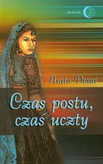 Czas postu czas uczty - Anita Desai