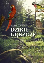 Dzikie gąszcze - Sara Tukan