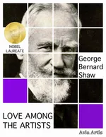 Love Among the Artists - George Bernard Shaw