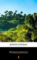 Wykolejeniec - Joseph Conrad