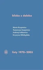 blisko z daleka. listy 1970-2003 - Andrzej Falkiewicz
