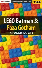 LEGO Batman 3: Poza Gotham - poradnik do gry - Jacek Winkler