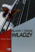 Blaski i cienie władzy - Waldemar Stelmach