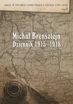 Dziennik 1915-1918, cz. 1: rok 1915 i 1916 - Michał Brensztejn