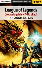 League of Legends - Droga do golda w 10 krokach - Łukasz "Keczup" Wiśniewski